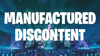 Manufactured Discontent and Fortnite [upl. by Olemrac212]