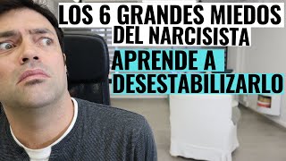 Los 6 Grandes Miedos Del Narcisista Aprende A Desestabilizarlo y Protegerte De Su Manipulación [upl. by Oinota]