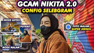 Terbaik‼️Gcam Nikita 20 config Selebgram Support 05 ultrawide amp Video super stabil 🔥 [upl. by Halima]