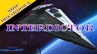 Star Wars Armada  Interdictor Ship Breakdown [upl. by Nosniv113]