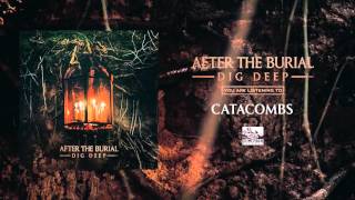 AFTER THE BURIAL  Catacombs [upl. by Bartle]