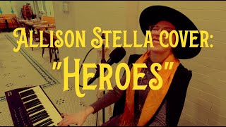 Heroes David Bowie live loop cover by Allison Stella [upl. by Anavrin486]