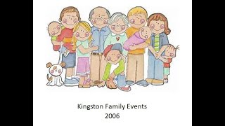 Kingston Family Gatherings 2006 [upl. by Roumell149]