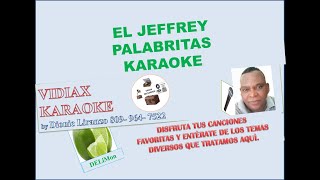 El Jeffrey Palabritas karaoke [upl. by Adalai]