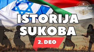 Izrael i Palestina istorija sukoba DRUGI DEO  HistoryCast [upl. by Thielen898]