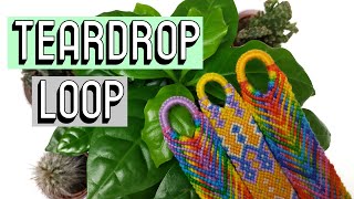 TEARDROP LOOP CC  Friendship Bracelets [upl. by Brandy]