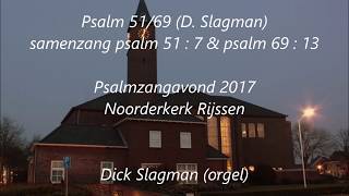 Psalm 51 vers 7 amp Psalm 69 vers 13 D Slagman Noorderkerk Rijssen [upl. by Efar]