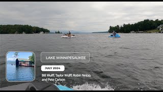 Lake Winnipesaukee July 2024 [upl. by Grizelda]