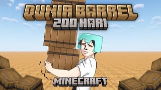 200 Hari Minecraft Tapi DUNIA BARREL [upl. by Langill]