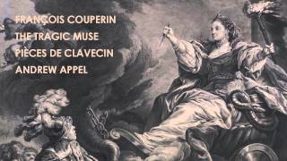 François Couperin Les Regrets Andrew Appel harpsichord [upl. by Naara]