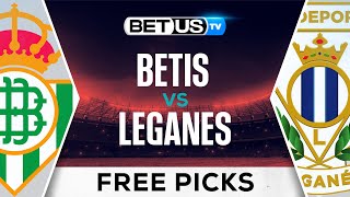 Real Betis vs Leganes  LaLiga Expert Predictions Soccer Picks amp Best Bets [upl. by Atnahc]