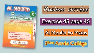 Exercice 45 page 45  Al moufid en mathématiques 3AC  Les racines carrées [upl. by Yltneb546]