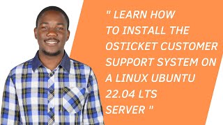 Learn how to install the OSTICKET customer support system on a Linux Ubuntu 2204 LTS server [upl. by Ayatnohs]