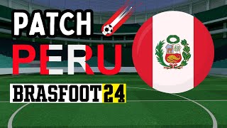 🇵🇪 PATCH PERU 2024 Atualize seu Brasfoot com a Liga Peruana [upl. by Avid]