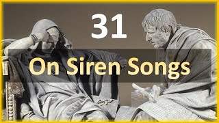 Seneca  Moral Letters  31 On Siren Songs [upl. by Wakerly]