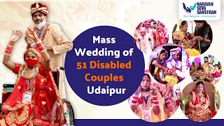 Mass Wedding of 51 Disabled Couples  Udaipur  Narayan Seva Sansthan [upl. by Ynaffik]