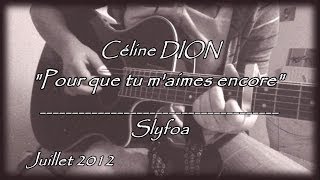 77 Céline DION  quotPour que tu maimes encorequot Cover Guitare Acoustique Unplugged [upl. by Rinee]