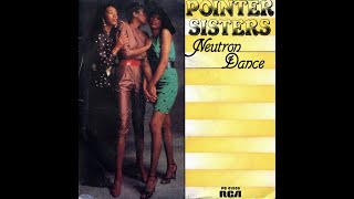 Pointer Sisters  Neutron Dance 1983 Disco Purrfection Version [upl. by Eimac899]