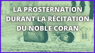 Des invocations à dire lors de la prosternation durant la récitation du noble Coran  ccbl [upl. by Annwahs]