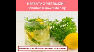 HERBATA Z PIETRUSZKI – schudniesz nawet do 5 kg Zdrowie 24h [upl. by Saks949]