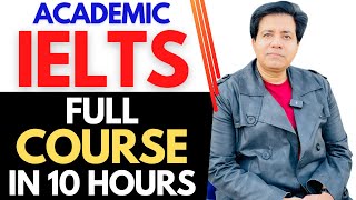 Academic IELTS  Full Course In 10 Hours By Asad Yaqub [upl. by Ttesil]