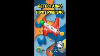 Detectando Hipotiroidismo [upl. by Yrffoeg]