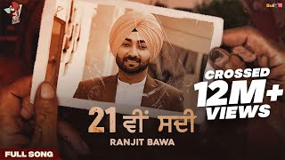 21 Vi Sdi Full Video  Ranjit Bawa  MVee  Lovely Noor  Latest Punjabi Songs 2021 [upl. by Nemraciram]