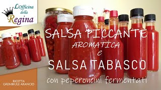 Salsa piccante aromatica e salsa Tabasco  Con peperoncini fermentati [upl. by Ydeh]