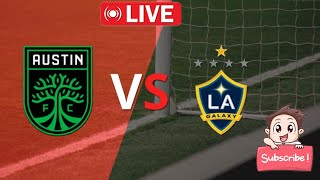 Los Angeles Galaxy vs Austin FC LIVE 2024 MLS Match Must Watch [upl. by Clarance]