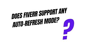 QNA Can I use Auto Refresh on Fiverr Auto Refresh Chrome Extension [upl. by Aerised]