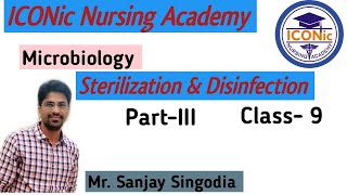 Sterilization Disinfection Part3  Microbiology  Class9 By Sanjay Sir  ICONic Nursing Academy [upl. by Ahsiemaj729]