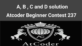 A B C and D solution  AtCoder Beginner Contest 237  Atcoder Solution  C [upl. by Ern]