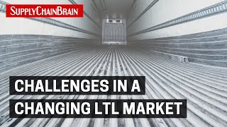 Challenges in a Changing LTL Market [upl. by Dulciana746]