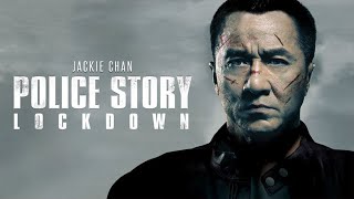 Police Story Lockdown 2013 Movie  Jackie Chan Liu Ye Jing Tian Yin Tao  Review and Facts [upl. by Zoellick]