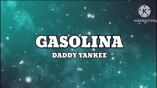 Daddy Yankee  Gasolina Lyrics [upl. by Inram]