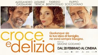 Croce e Delizia  Dal 28 Febbraio al Cinema [upl. by Antonia]