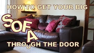 How to get your BIG SOFA through the door [upl. by Lorraine]