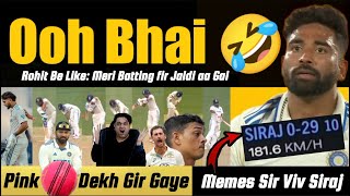 Siraj Bowling Speed 😂 Meme Reaction  Rohit Sharma Bhai Uth Jao Plz 😰 India Day2 par Kya Vapsi Hogi [upl. by Tlaw582]