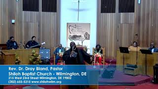 Rev Dr Dray Bland Pastor SHILOH BAPTIST CHURCH WILMINGTON DE 19802 [upl. by Tennies551]