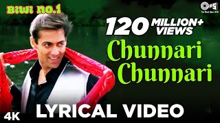 Chunnari Chunnari Song Lyrical  Salman Khan Sushmita Sen  Abhijeet  Biwi No 1 Movie Songs [upl. by Carl860]