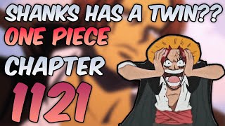 SHANKS TWIN AND MORE REVEALED IN l ONE PIECE CHAPTER 1121 [upl. by Ailahk72]