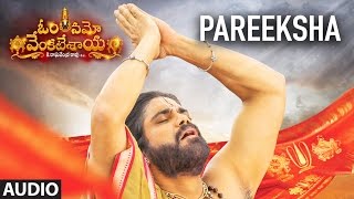 Pareeksha Full Song Audio  Om Namo Venkatesaya  Nagarjuna Anushka Shetty [upl. by Olram]