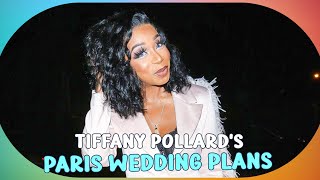 Tiffany New York Pollards Dream Paris Wedding Plans amp Family Drama Revealed [upl. by Oirasec]