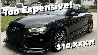 HOW EXPENSIVE IS MODIFYING YOUR AUDI Audi A3S3RS3 [upl. by Elbert]