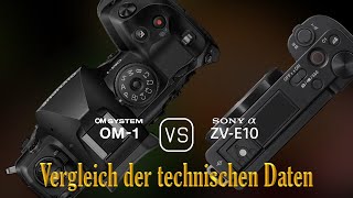 OM SYSTEM OM1 vs Sony Alpha ZVE10 Ein Vergleich der technischen Daten [upl. by Natika]