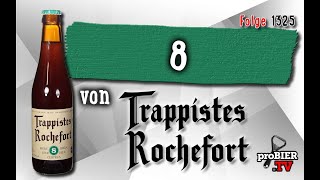 8 von Trappistes Rochefort  Craft Bier Verkostung 1325 [upl. by Grantley704]