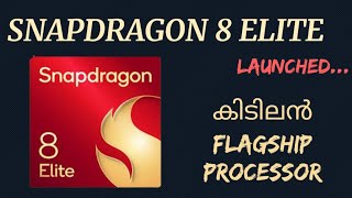 Snapdragon 8 Elite Processor Launched  Spec Review Features Specification Cpu Gpu Price  Malayalam [upl. by Arehahs]