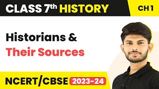 Historians and Their Sources  Tracing Changes Through a Thousand Years  Class 7 History [upl. by Nashom403]