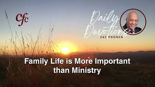 October 19  Daily Devotion  Family Life is More Important than Ministry  Zac Poonen [upl. by Alda]