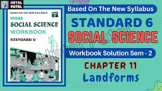 Landforms  Ch 11  Std 6  Social Science  Workbook Solution  Sem 1 [upl. by Inttirb]